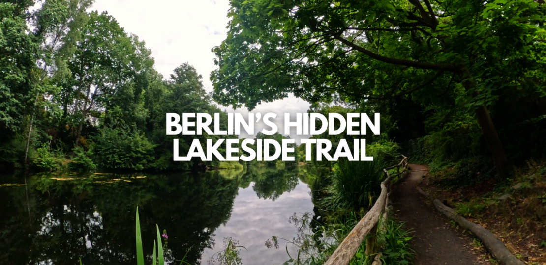 Berlin’s Hidden Lakeside Trail